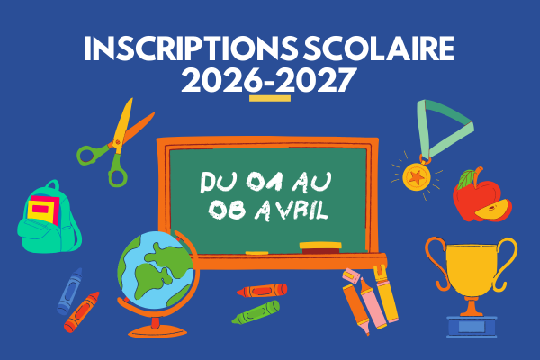 Inscription scolaire 2026-2027 Le Guide Pratique