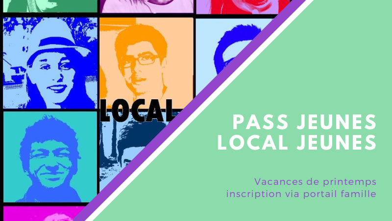 Vacances de printemps Pass jeunes et Local jeunes 