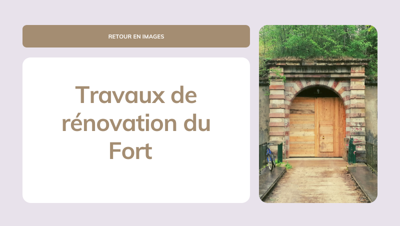 Retour en images sur la Rénovation du Fort